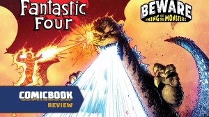 Godzilla and Fantastic Four Are the Team Up We Didn’t Know We Needed (Review)